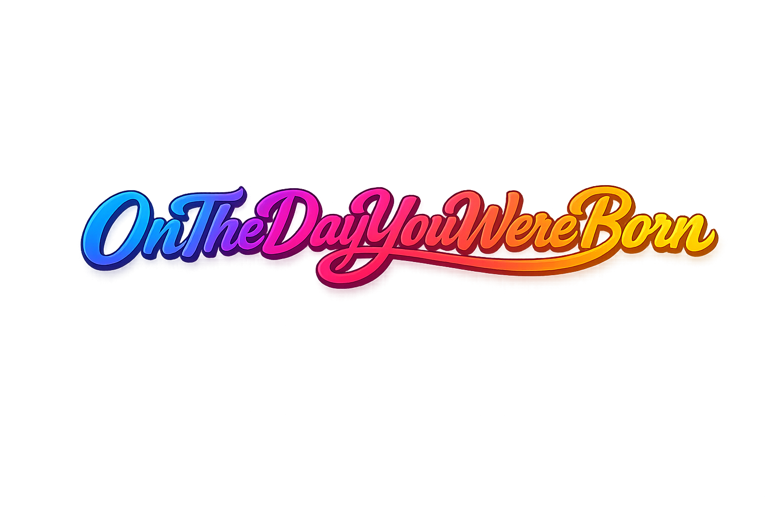 On The Day You Were Born